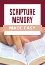 Scripture Memory Made Easy : Made Easy - Rose Publishing
