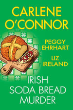 Irish Soda Bread Murder - Carlene O'Connor