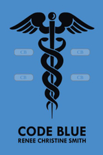 Code Blue - Renee Christine Smith