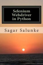 Selenium Webdriver in Python : Learn with Examples - MR Sagar Shivaji Salunke