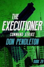 Command Strike : The Executioner : Book 29 - Don Pendleton
