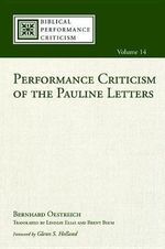 Performance Criticism of the Pauline Letters : Biblical Performance Criticism - Bernhard Oestreich