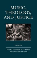 Music, Theology, and Justice - Hyun-Ah Kim