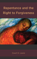 Repentance and the Right to Forgiveness - Court D. Lewis