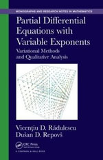 Partial Differential Equations with Variable Exponents : Variational Methods and Qualitative Analysis - Vicentiu D. Radulescu