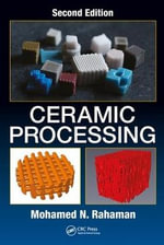 Ceramic Processing - Mohamed N.  Rahaman