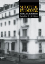 Structural Engineering : History and development - R.J.W. Milne