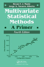 Multivariate Statistical Methods : A Primer, Fourth Edition - Jorge A. Navarro Alberto