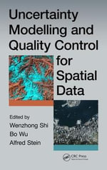 Uncertainty Modelling and Quality Control for Spatial Data - Shi Wenzhong
