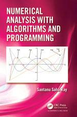 Numerical Analysis with Algorithms and Programming - Santanu Saha Ray