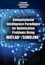 Computational Intelligence Paradigms for Optimization Problems Using MATLAB®/SIMULINK® - S. Sumathi