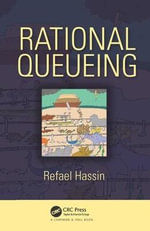 Rational Queueing : Chapman & Hall/CRC Series in Operations Research - Refael Hassin