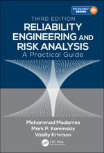 Reliability Engineering and Risk Analysis : A Practical Guide - Mohammad Modarres
