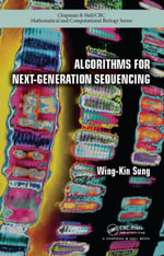 Algorithms for Next-Generation Sequencing : Chapman & Hall/CRC Computational Biology Series - Wing-Kin Sung