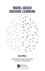 Model-Based Machine Learning - John Winn