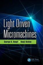 Light Driven Micromachines - George K. Knopf