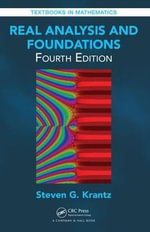 Real Analysis and Foundations : Textbooks in Mathematics - Steven G. Krantz
