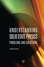 Understanding Solid State Physics : Problems and Solutions - Jacques Cazaux