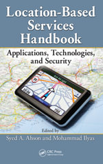Location-Based Services Handbook : Applications, Technologies, and Security - Mohammad Ilyas