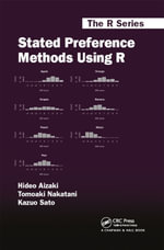 Stated Preference Methods Using R : Chapman & Hall/CRC The R Series - Hideo Aizaki
