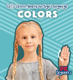 Colors : Let's Learn American Sign Language - Raymie Davis