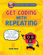 Get Coding with Repeating : Computer-Free Coding - Kevin Wood