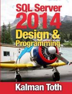 SQL Server 2014 Design & Programming - Kalman Toth