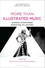 More Than Illustrated Music : Aesthetics of Hybrid Media between Pop, Art and Video - Kathrin Dreckmann and Elfi VombergInterview with AnAkA