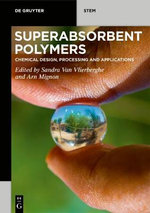 Superabsorbent Polymers : Chemical Design, Processing and Applications - No Contributor