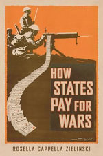 How States Pay for Wars - Rosella Cappella Zielinski