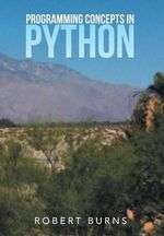 Programming Concepts in Python - Robert Burns