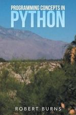 Programming Concepts in Python - Robert Burns