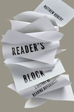 Reader's Block : A History of Reading Differences - Matthew Rubery