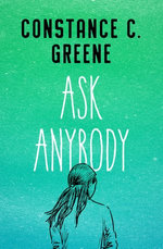 Ask Anybody - Constance C. Greene