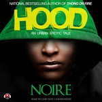 Hood : An Urban Erotic Tale - Noire