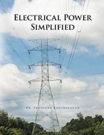 Electrical Power Simplified - Dr. Prashobh Karunakaran