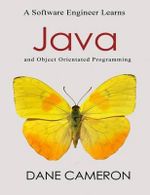 A Software Engineer Learns Java and Object Orientated Programming - Dane Cameron
