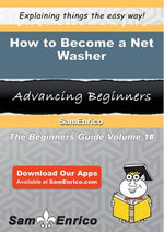 How to Become a Net Washer : How to Become a Net Washer - Florance Grossman