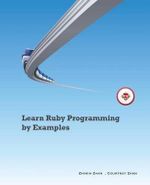 Learn Ruby Programming by Examples - Zhimin Zhan