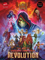 The Art of Masters of the Universe : Revolution - Mattel