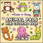 Animal Pals Mini Coloring Book : Cute and Cozy - Gaynor Carradice