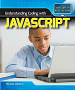 Understanding Coding with JavaScript : Spotlight On Kids Can Code - Michael Sabatino