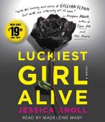 Luckiest Girl Alive - Jessica Knoll