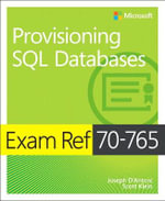 Exam Ref 70-765 Provisioning SQL Databases : Exam Ref - Martina D'Antoni