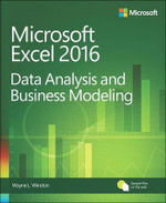 Microsoft Excel Data Analysis and Business Modeling : Business Skills - Wayne Winston