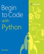 Begin to Code with Python - Rob Miles