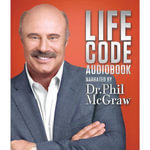 Life Code : New Rules for Winning in the Real World - Dr. Phil McGraw