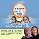 My WOW Wake UP Call™: Volume 1 : Self Esteem Messages for Children - Robin B. Palmer