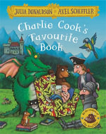 Charlie Cook's Favourite Book - Julia Donaldson