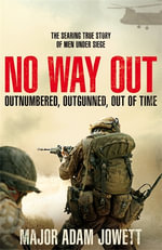 No Way Out : Siege of Musa Qala - Adam Jowett